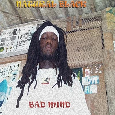 Natural Black Bad Mind (Single)