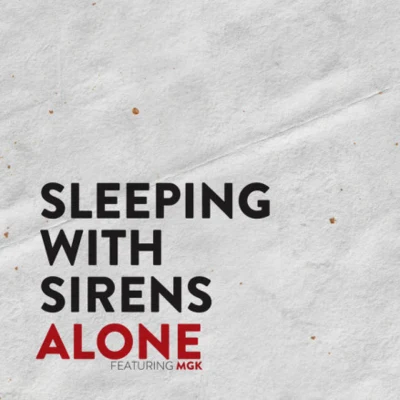 Machine Gun Kelly/Sleeping with Sirens Alone