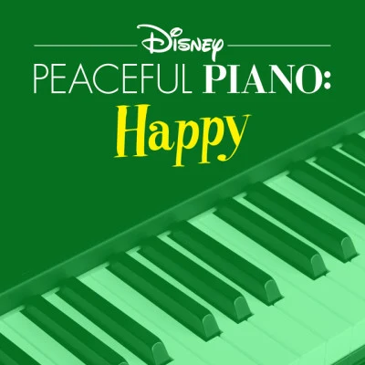 Disney Peaceful Piano/Disney Disney Peaceful Piano: Happy