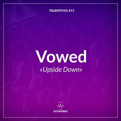 VOWED Upside Down