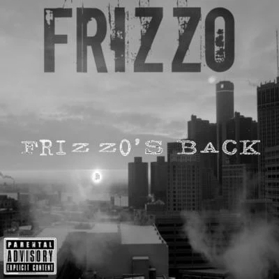 Frizzo Frizzo's Back