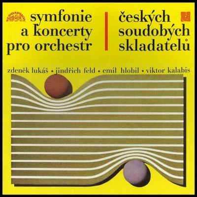 Ladislav Slovak Symphonies and Concertos of Czech Contemporary ComposersLukáš, Feld, Hlobil, Kalabis: