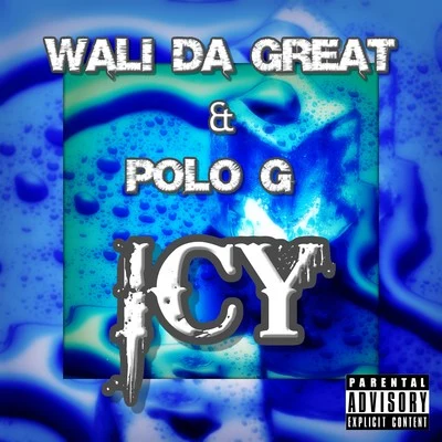 Wali Da Great/Polo G Icy