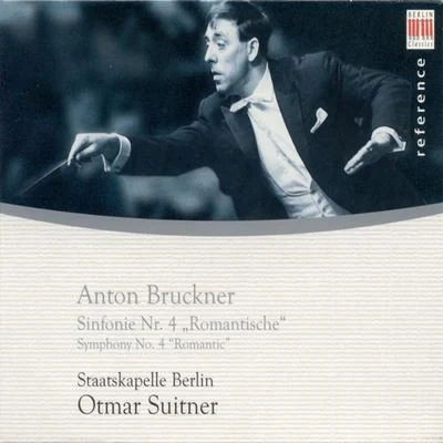 Berlin Staatskapelle Anton Bruckner: Symphony No. 4, Romantic (Berlin Staatskapelle, Suitner)