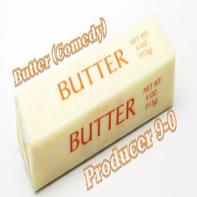 Producer 9-0 Butter (Comedy)