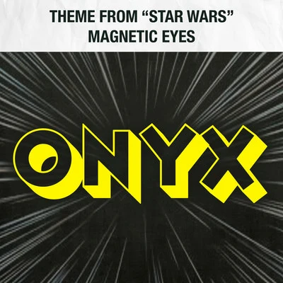 onyx Theme from Star WarsMagnetic Eyes