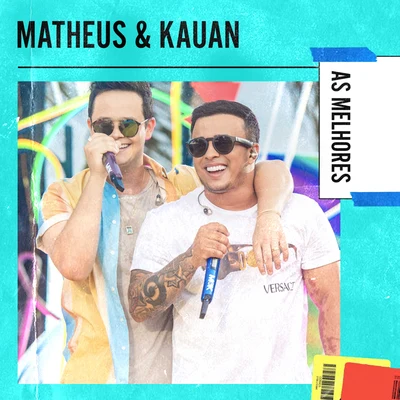 Matheus & Kauan Matheus & Kauan As Melhores