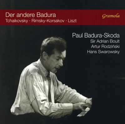 Paul Badura-Skoda/Hans Swarowsky/Artur Rodziński/Sir Adrian Boult Tchaikovsky, Rimsky-Korsakov & Liszt: Piano Concertos