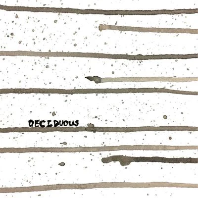 Deciduous Deciduous - EP