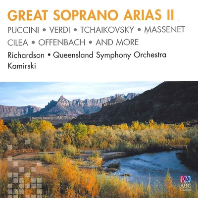 Enrique Granados/Vladimir Kamirski/William Walton/Jules Massenet/Gustave Charpentier/Luigi Dallapiccola Great Soprano Arias II