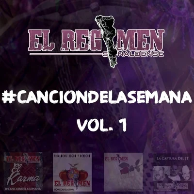 El Regimen Sinaloense #Canciondelasemana, Vol. 1