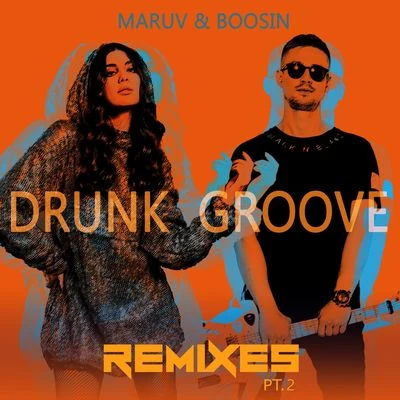 MARUV Drunk Groove (Remixes, Pt.2)