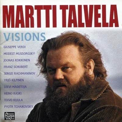 Martti Talvela Visions