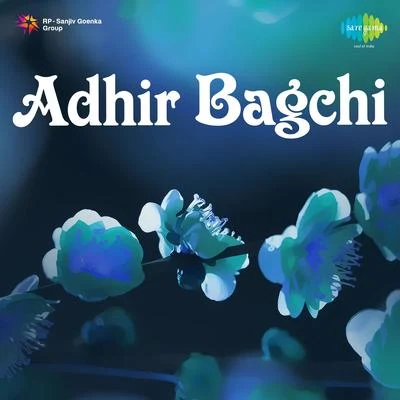 Adhir Bagchi Adhir Bagchi