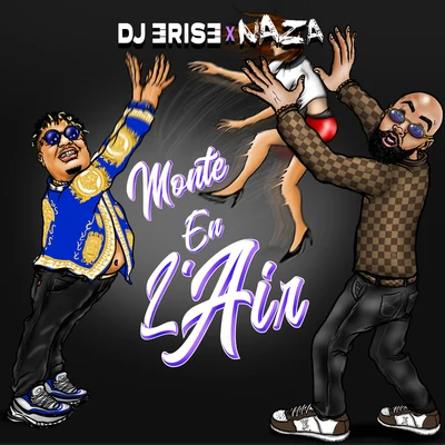 Naza/DJ Erise Monte en lair