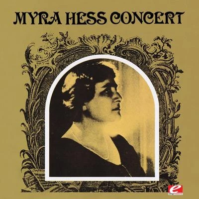 Myra Hess Myra Hess Concert (Remastered)