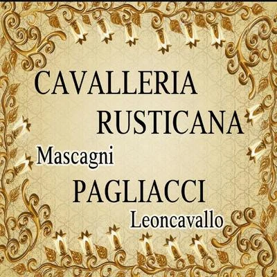 Pietro Mascagni Cavalleria Rusticana, Pagliacci, Mascagni, Leoncavallo