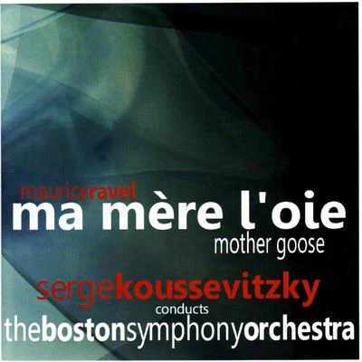 The Boston Symphony Orchestra Ravel: Ma Mère lOie