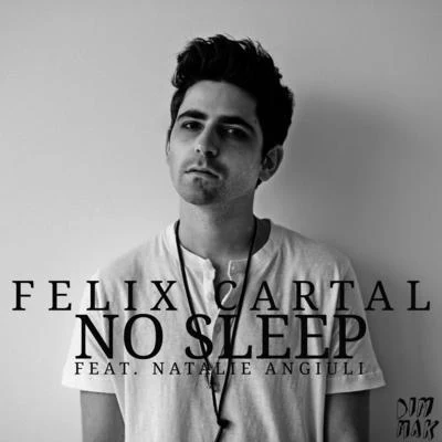 Natalie Angiuli/Felix Cartal No Sleep (feat. Natalie Angiuli)