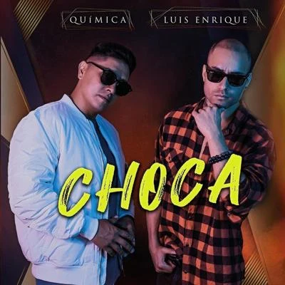 Luis Enrique/Química Choca