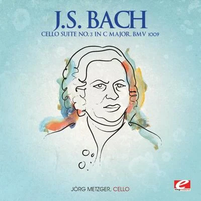 Jörg Metzger J.S. Bach: Cello Suite No. 3 in C Major, BMV 1009 (Digitally Remastered)