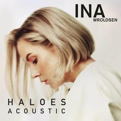 Ina Wroldsen Haloes (Acoustic)