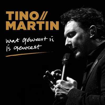 Tino Martin Wat geweest is is geweest