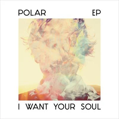 Polar I Want Your Soul