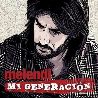 Melendi Mi generación