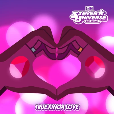 Estelle/Zach Callison/Steven Universe True Kinda Love (From Steven Universe)