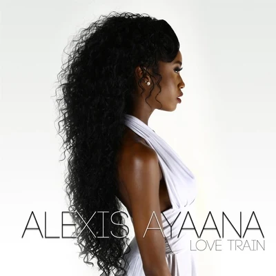 Alexis Ayaana Love Train