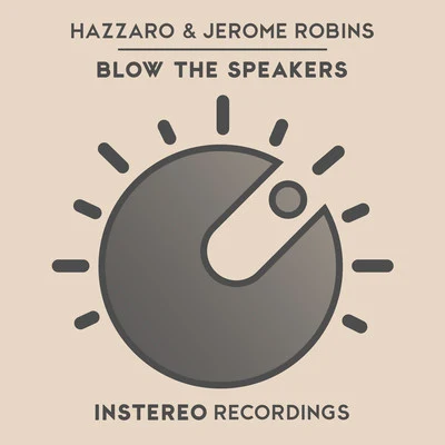 Jerome Robins/Hazzaro Blow The Speakers