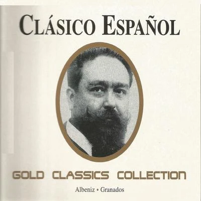 Enrique Granados Gold Classics Collection - Clásico Español