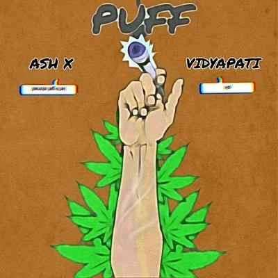 Ash X Puff (feat. Vidyapati)