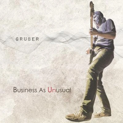 Gruber Business As Unusual