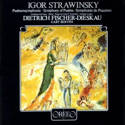 Gary Bertini STRAVINSKY, I.: Symphony of Psalms2 Poèmes de Paul VerlaineBabelAbraham and Isaac (Stuttgart Radio Symphony, Fischer-Dieskau, Bertini)