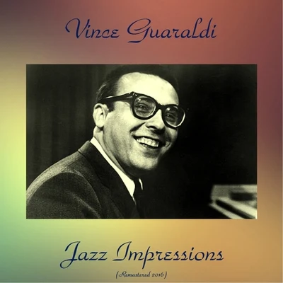 Vince Guaraldi Jazz Impressions (Remastered 2016)