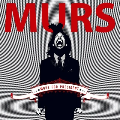 Murs Murs For President (Standard Explicit Version)