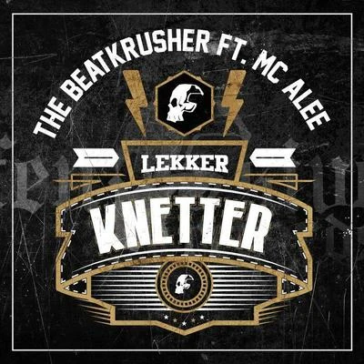 The Beatkrusher Lekker Knetter