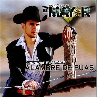 El Mayor Corridos Enfermos