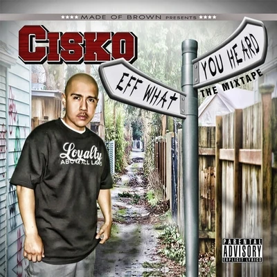 Cisko Eff What You Heard