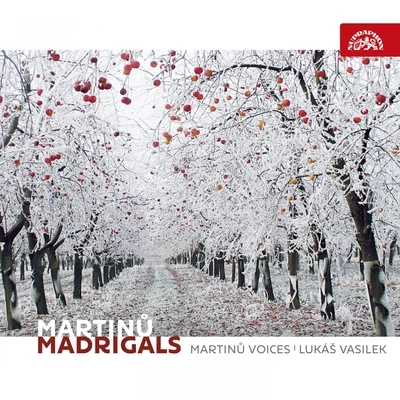 Lukáš Vasilek/Grazyna Biernot/Martinů Voices/Karel Kosarek/Jakub Fišer Martinů: Madrigals