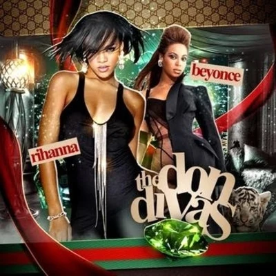 Beyoncé/Rihanna The Don Divas (Unofficial B-side+Outtake)