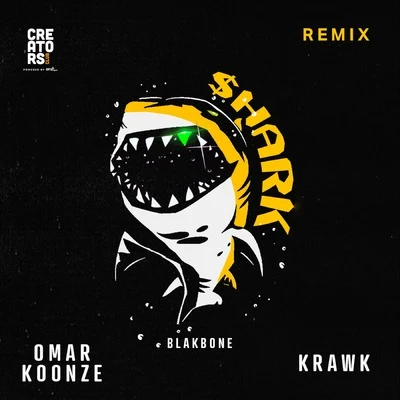 Omar Koonze/Krawk/Blakbone Shark (Remix)