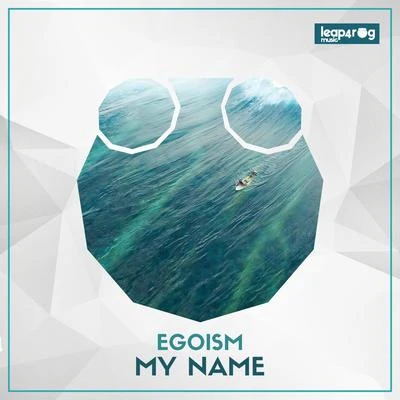 Egoism My Name