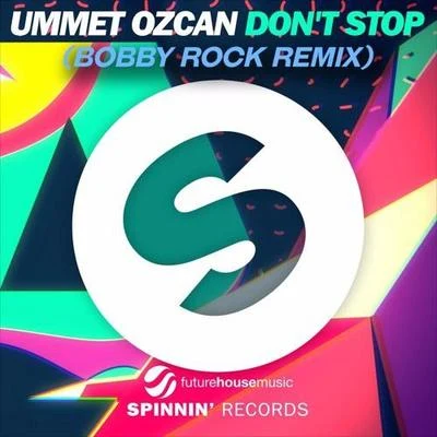 Bobby Rock Dont Stop (Bobby Rock Remix)