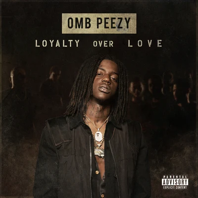 OMB Peezy Loyalty Over Love