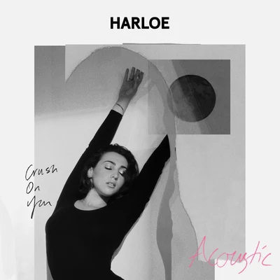 Harloe Crush On You (Acoustic)