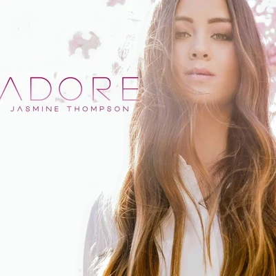 Jasmine Thompson Adore(Acoustic)