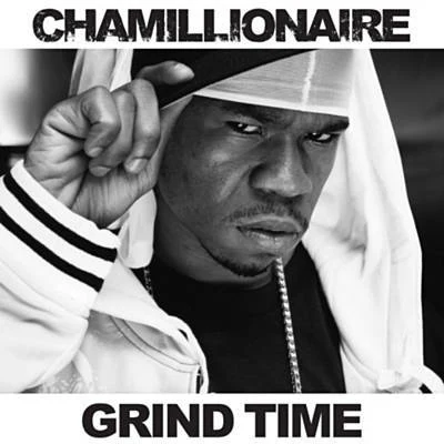 Chamillionaire Grind Time